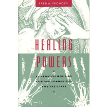 Healing Powers by Fred M. Frohock Hardcover Book