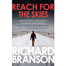 Reach for the Skies by Sir Richard Branson Paperback Book