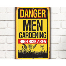 Metal Danger Sign Men Gardening High Risk Area 8x12 inch