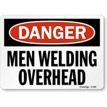 Danger Men Welding Overhead Metal Sign 16 x 12 Inches