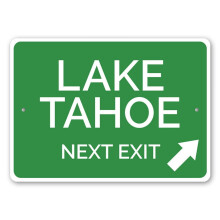 Lake Tahoe Next Exit Sign Aluminum Metal 16x12 Inch