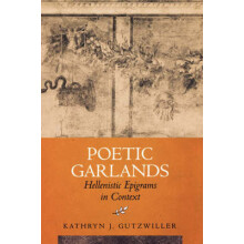Poetic Garlands by Kathryn J. Gutzwiller Hardcover Book