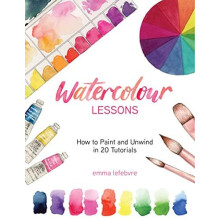Watercolour Lessons How to Paint and Unwind in 20 Tutorials How to pai