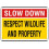 Slow Down Sign Respect Wildlife Property 12" x 8" 1
