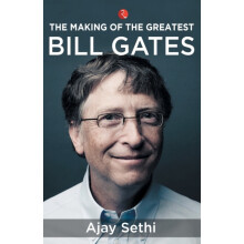 THE MAKING OF THE GREATEST BILL GATES by AJAY SETHI Paperback Book