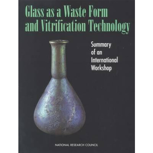Glass as a Waste Form and Vitrification Technology by Steering Committ