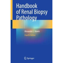 Handbook of Renal Biopsy Pathology by Alexander J. Howie Hardcover Boo