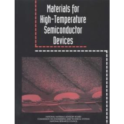 Materials for HighTemperature Semiconductor Devices by Committee on Ma