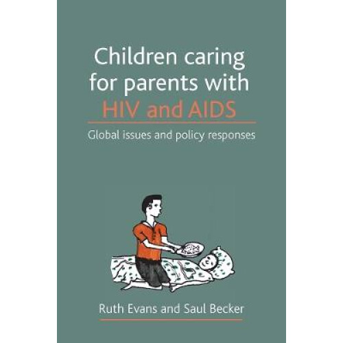 Children caring for parents with HIV and AIDS