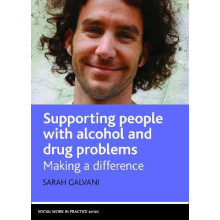 Supporting People with Alcohol and Drug Problems