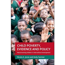 Child poverty, evidence and policy