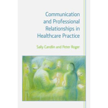 Communication and Professional Relationships in Healthcare Practice
