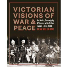 Victorian Visions of War and Peace