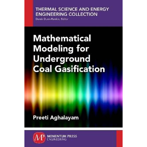 Mathematical Modeling for Underground Coal Gasification