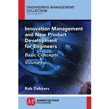Innovation Management and New Product Development for Engineers, Volume I
