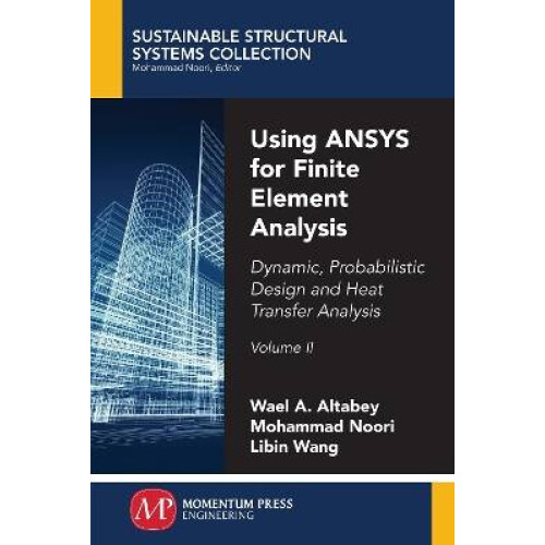 Using ANSYS for Finite Element Analysis
