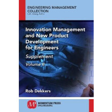 Innovation Management and New Product Development for Engineers, Volume II