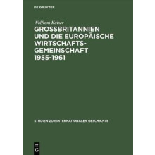 Grobbritannien Und Die Europaische Wirtschaftsgeme Wirtschaftsgemeinschaft 1955-1961 Von Messina Nash Canossa