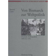 Von Bismarck Zur Weltpolitik Deutsche Aubenpolitik 1890 Bis 1902