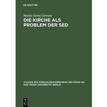Die Kirche Als Problem Der Sed Kommunistische Herrschaftsausuebung Gegenueber Der Evangelischen Kirche