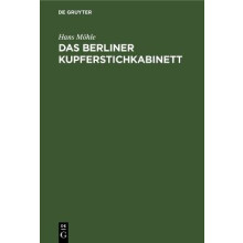 Das Berliner Kupferstichkabinett