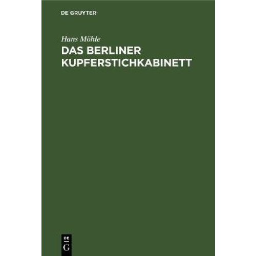 Das Berliner Kupferstichkabinett