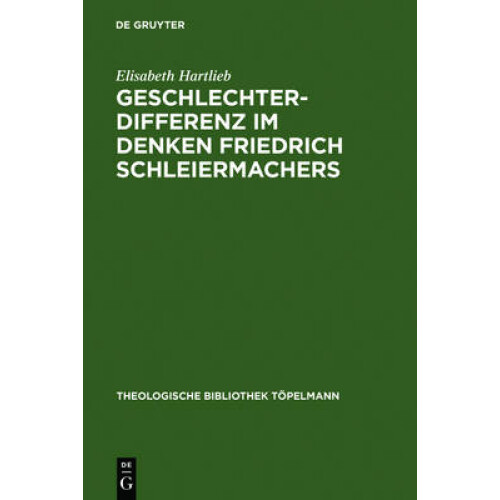 Geschlechterdifferenz im Denken Friedrich Schleiermachers