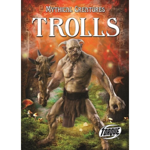 Trolls by Thomas Kingsley Troupe Hardcover Book