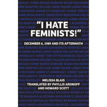 I Hate Feminists by Melissa Blais Paperback Book