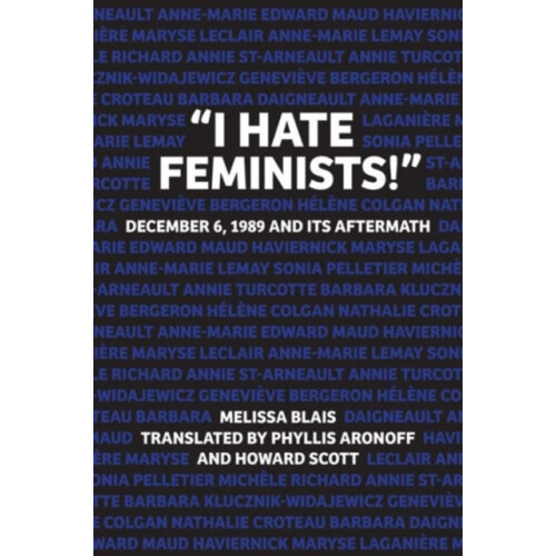 I Hate Feminists by Melissa Blais Paperback Book