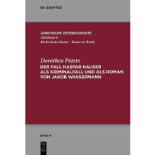 Der Fall Kaspar Hauser als Kriminalfall und als Roman von Jakob Wassermann