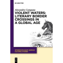 Violent Waters: Literary Border Crossings in a Global Age