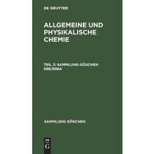 Sammlung Göschen Allgemeine und physikalische Chemie