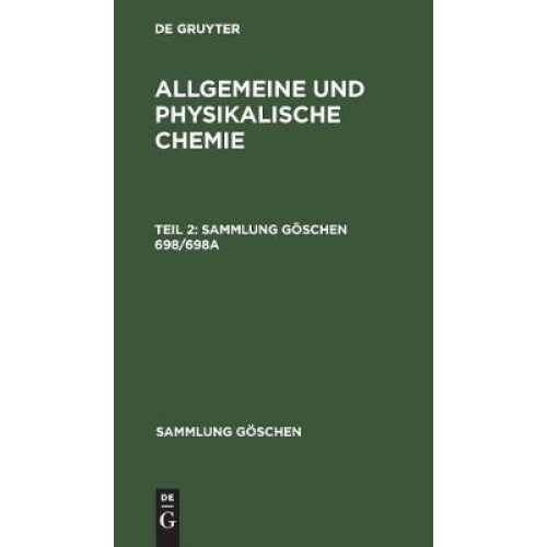 Sammlung Göschen Allgemeine und physikalische Chemie