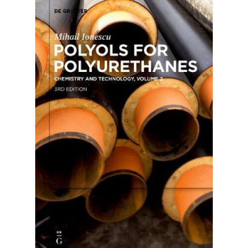 Mihail Ionescu: Polyols for Polyurethanes. Volume 2