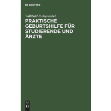 Praktische Geburtshilfe für Studierende und Ärzte