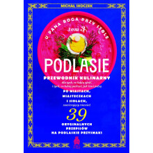 Ved Guds bord. Podlasie. Bind 3. En kulinarisk guide til byer,