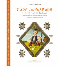 Mirakler på Rospuda-floden og andre folkeeventyr. Podlasie og Suwałki-regionen.
