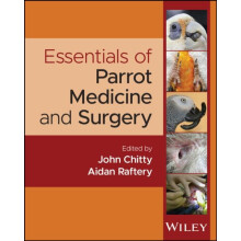 Essentials of Parrot Medicine by Raftery Aidan Avian Exotic Animal Cli