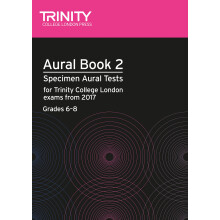 Trinity College London Aural Tests Book 2 (Grades 6 to 8) 2017: Specimen Aural Tests for Tcl Exams from 2017