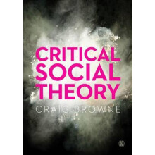 Critical Social Theory by Craig Browne Hardcover Book