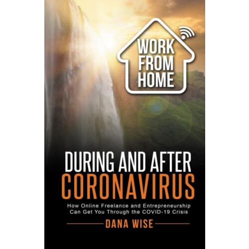Work from Home During and After Coronavirus How Online Freelance and E