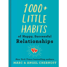1000 Little Habits of Happy Successful Relationships by Angel Angel Ch