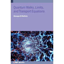 Quantum Walks Limits and Transport Equations by Giuseppe Di Molfetta H