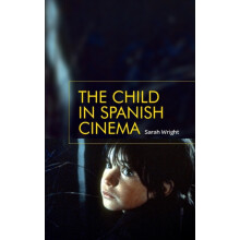 The child in Spanish cinema by Sarah Wright Hardcover Book