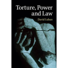 Torture Power and Law by David Luban Paperback Book