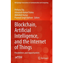 Blockchain Artificial Intelligence and the Internet of Things Possibil