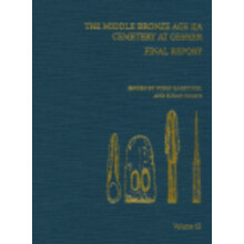 The Middle Bronze Age IIA Cemetery at Gesher Final Report AASOR 62 Har