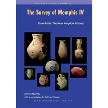 The Survey of Memphis IV Kom Rabia The New Kingdom Pottery by Janine B