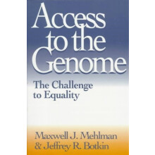 Access to the Genome The Challenge to Equality by Maxwell J. Mehlman P